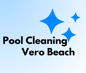 Pool Cleaning Vero Beach